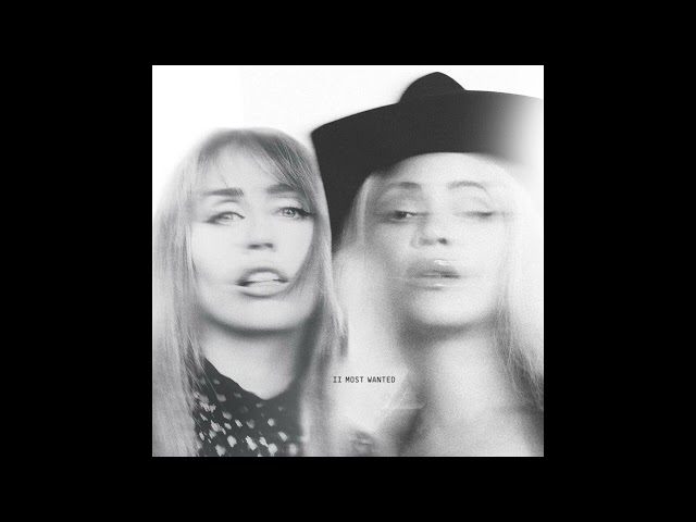 Beyoncé & Miley Cyrus - II MOST WANTED (Audio)