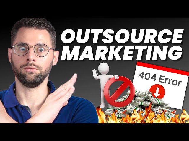 Why You Should Not Outsource Marketing for Your Small Business (Yet)!