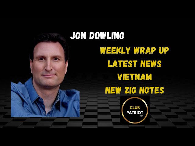 Jon Dowling Weekly Wrap Up Latest Financial Updates