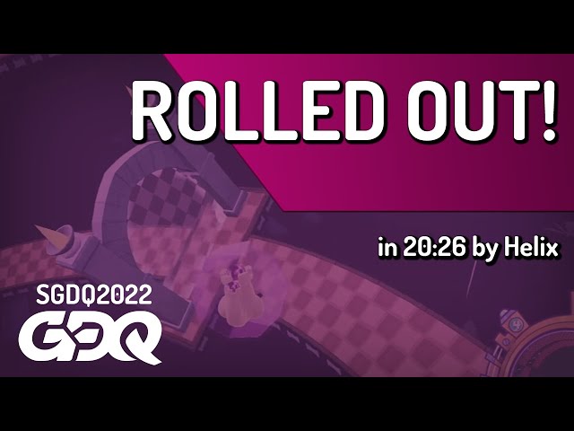 Rolled Out! by Helix in 20:26 - Summer Games Done Quick 2022