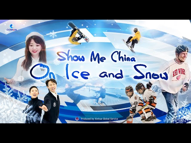 Show Me China on Ice and Snow