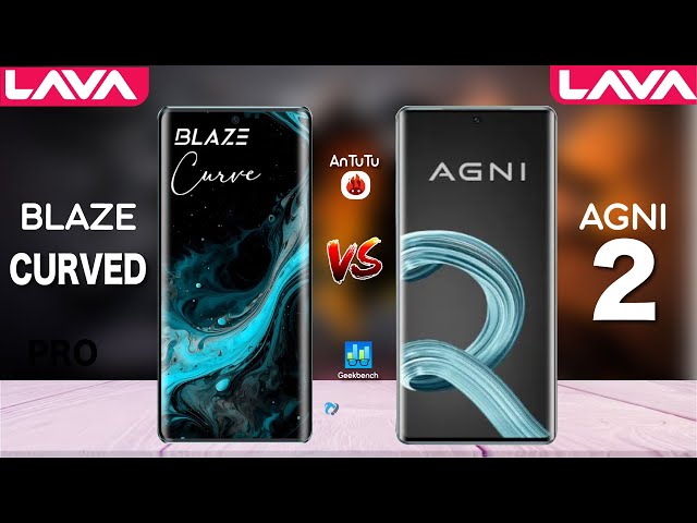 LAVA Blaze Curved VS LAVA Agni 2 5G | #blazecurved#antutu #geekbench #lava #comparison  #agni2
