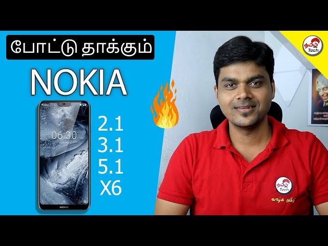 Nokia 2.1 , 3.1, 5.1 & X6 - My Opinion | Tamil Tech