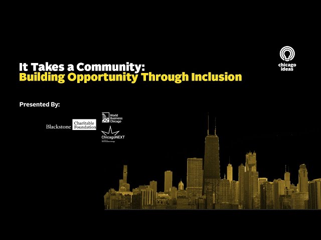 It Takes a Community: Building Opportunity Through Inclusion