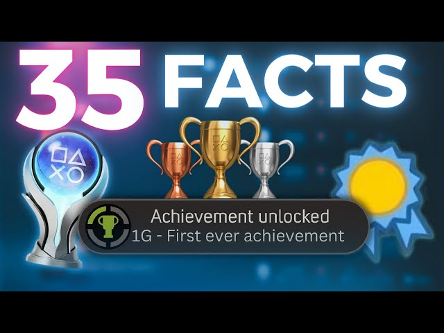 35 Surprising Facts about Trophies & Achievements You Might Not Know