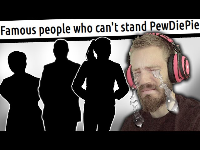 Famous people who can't STAND PewDiePie - LWIAY #00118