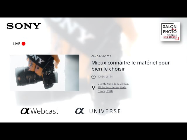 Conférence Sony : Mieux connaitre le matériel pour bien le choisir