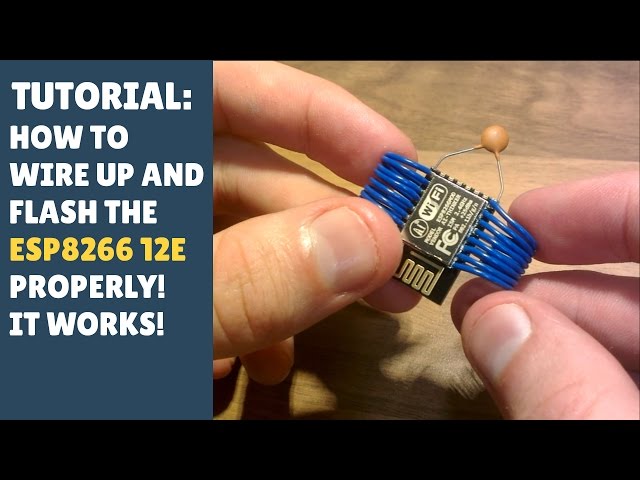 TUTORIAL: How to wire up and flash the ESP8266 12E properly! It works! (Arduino - Getting Started)
