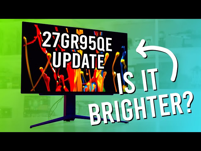 Has LG Improved OLED Brightness? - 27GR95QE Firmware Update Tested