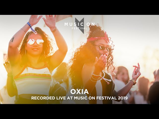 OXIA at Music On Festival 2019