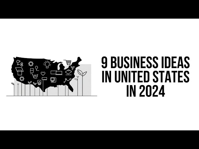 9 Business Ideas in United States in 2024