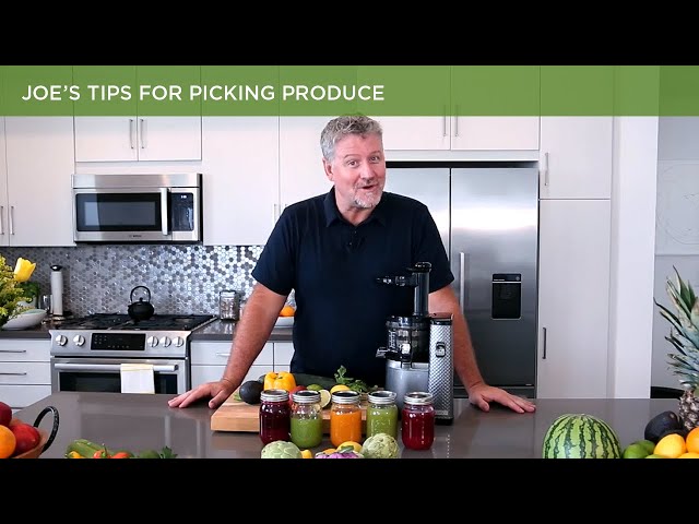Joe’s Tips for Picking Produce