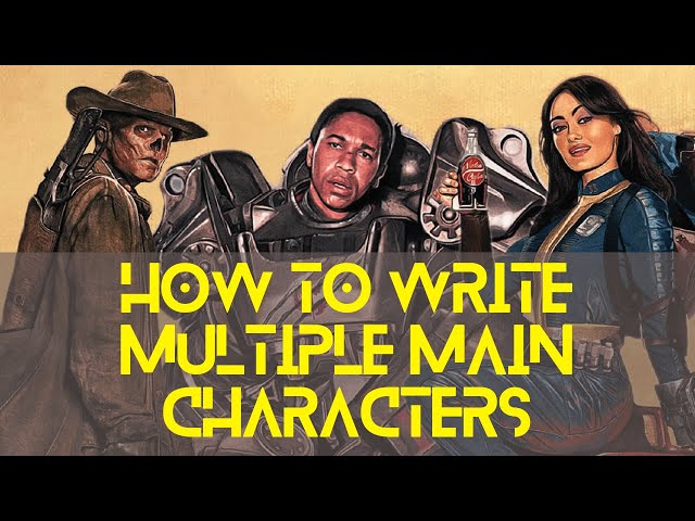 How to Write Multiple Main Characters -- Fallout TV Show
