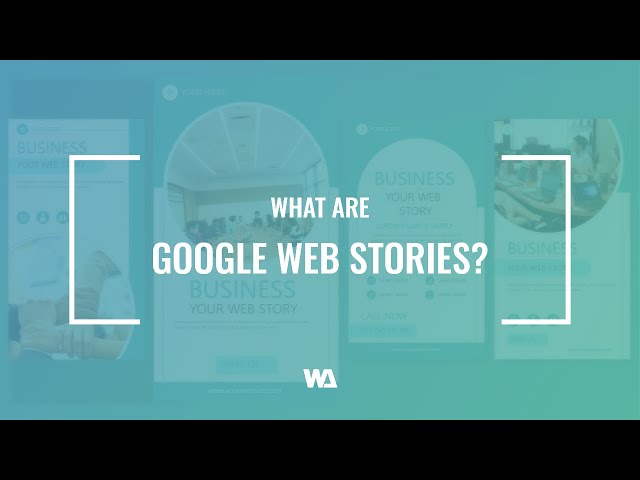 What Are Google Web Stories