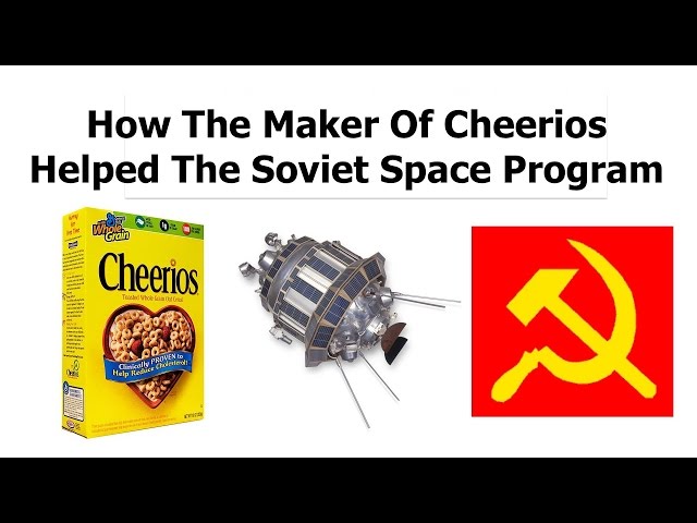 How The Maker of Cheerios 'Helped' The Soviet Space Program