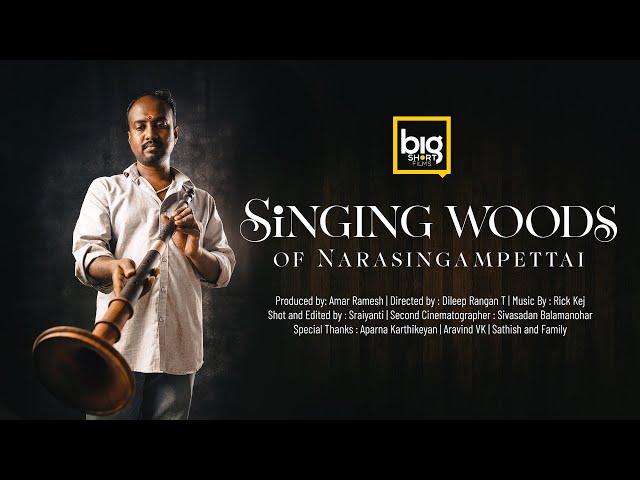 The Singing Woods of Narasingampettai | Nadaswaram Makers | N Ranganathan & Family @BIGshortFILMS