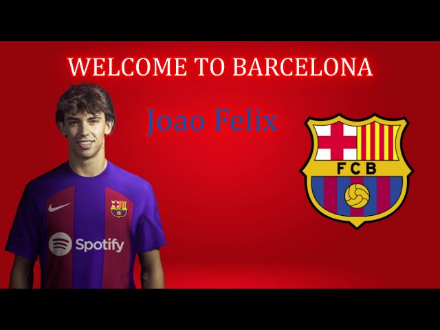 Joao Felix - Welcome to Barcelona - Skills, Goals & Assists | HD