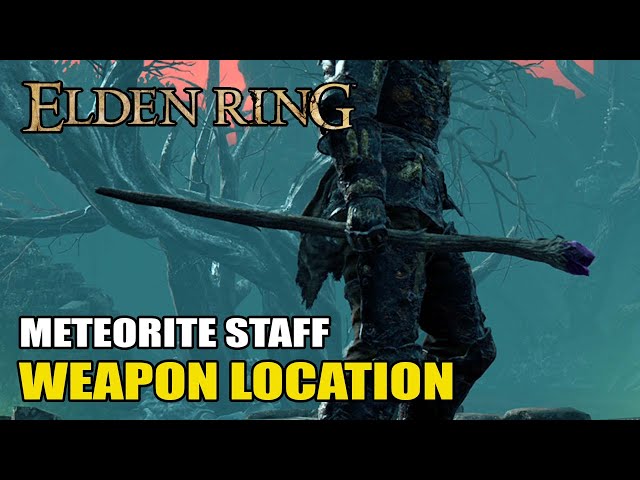 Elden Ring - How to Get Meteorite Staff Weapon Location