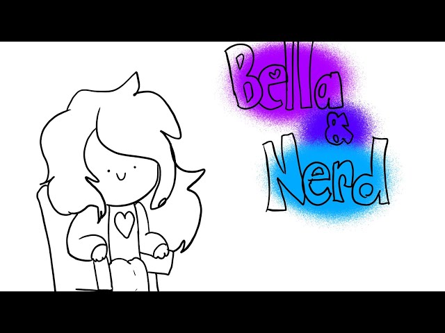 Bella and Nerd: The Drawing (Filler Video) ft. Nerd who Animates