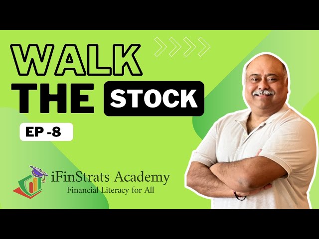 Walk The Stock Episode - 8 || Rupak Ghosh || Stock Analysis