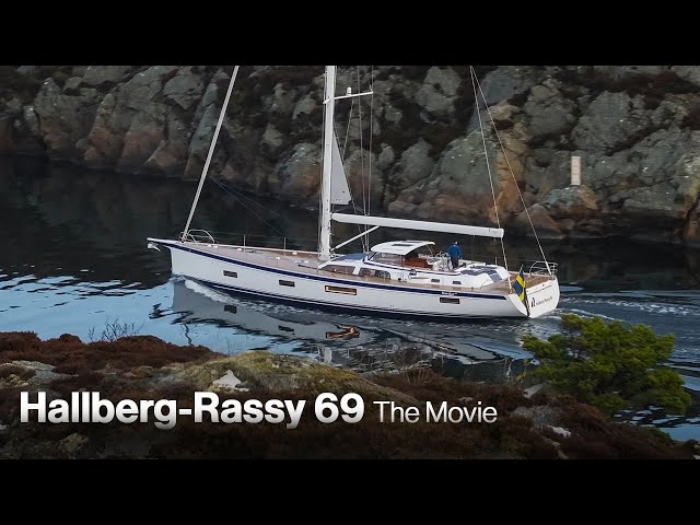 Hallberg-Rassy 69 - The Movie | Sailing and Walkthrough
