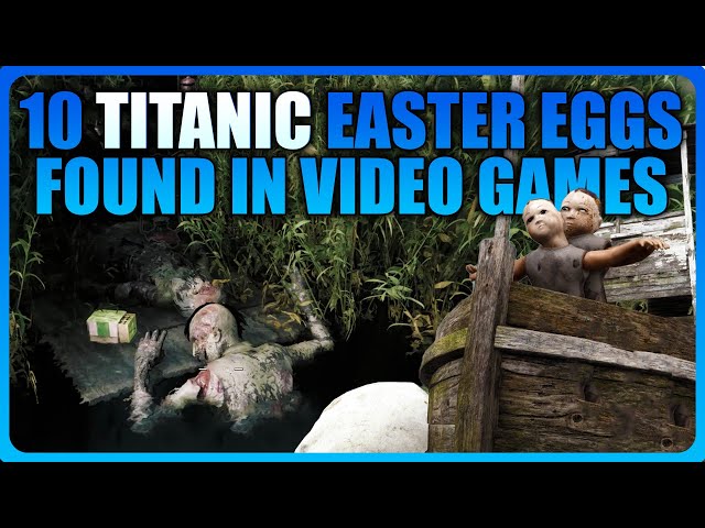 Top 10 Titanic Easter Eggs found in Video Games