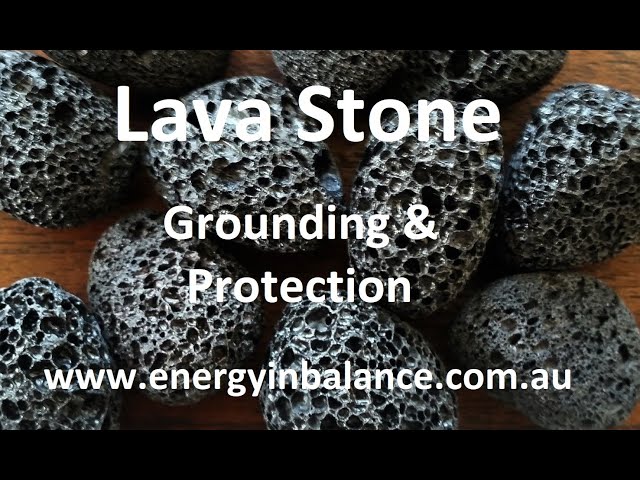 Lava Stones - Grounding and Protection