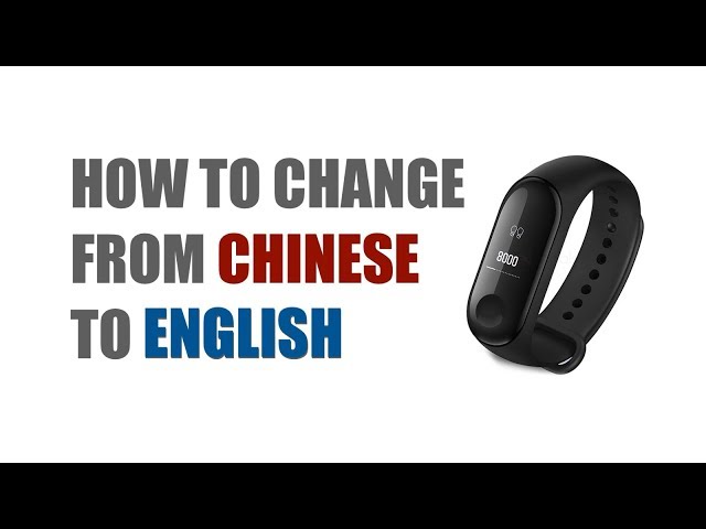 Xiaomi Mi Band 3 | How to Change language from Chinese to English