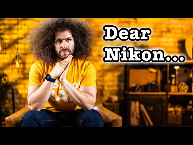 Dear Nikon...
