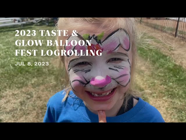 2023 Taste & Glow Balloon Fest Logrolling