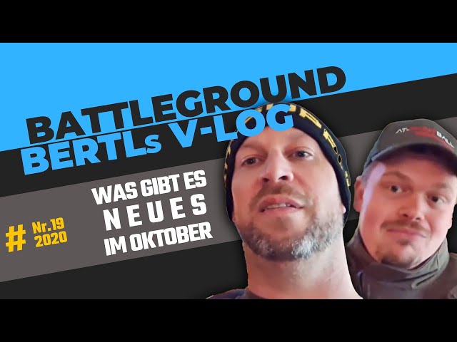 Battleground - Was gibt es Neues / Bertls Vlog Oktober