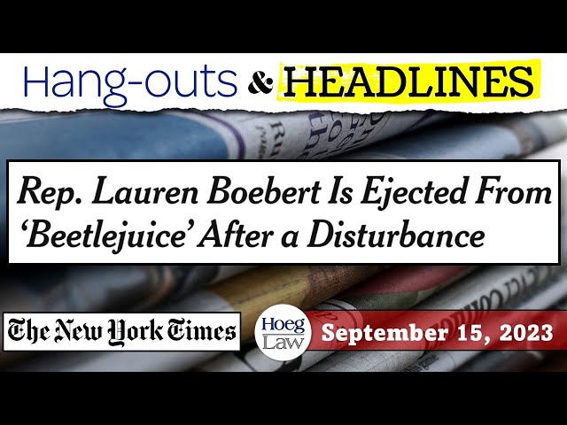 Lauren Boebert, Beetlejuice, and the Need for National News (H&H 9-15-23)