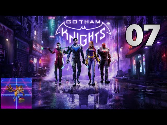 Gotham Knights [EP.07]