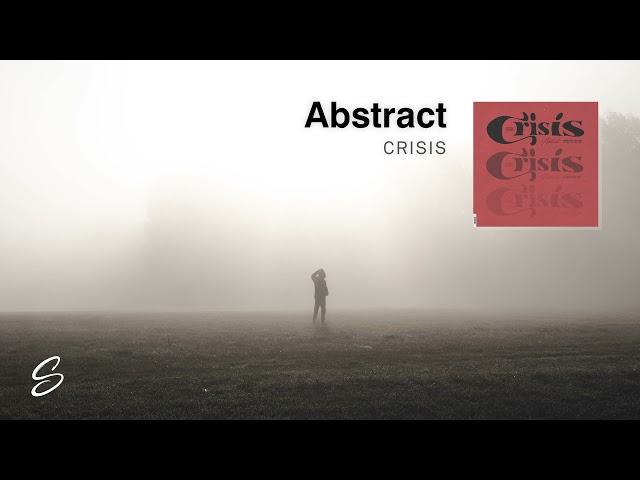 Abstract - Crisis (Prod. Cryo Music)
