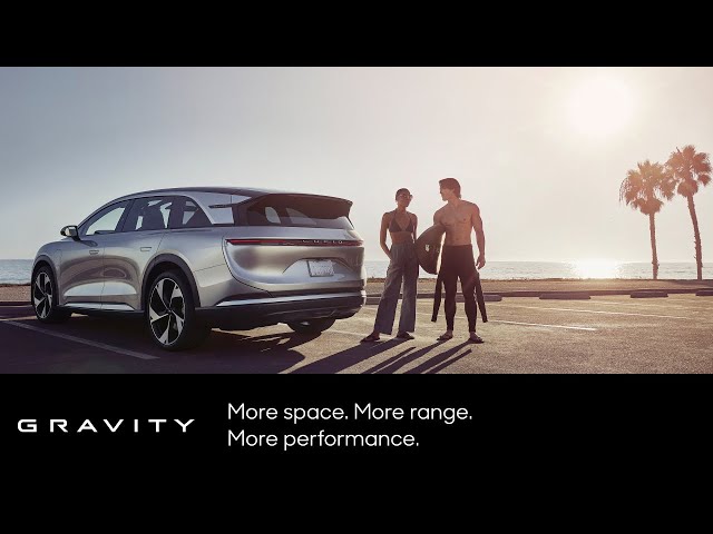 Gravity | More space. More range. More performance. | Lucid Motors
