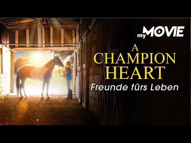 A Champion Heart - Freunde fürs Leben | BESONDERE GESCHICHTE
