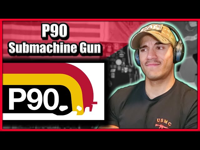 Marine reacts to the History of the P-90