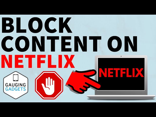 How to Block Movies & TV Shows on Netflix - Remove Content from Netflix