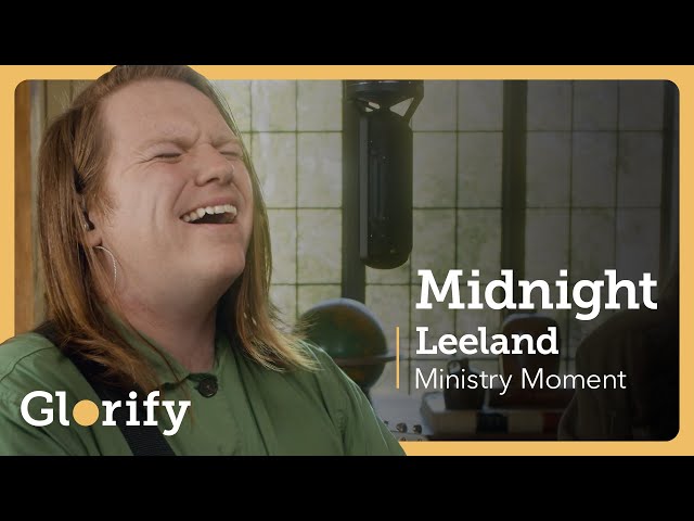 Leeland - Midnight (Official Live Video) Ministry Moment