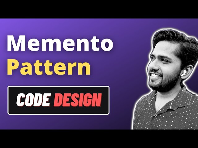 The Memento Pattern | Code Design | EP 04 | Hindi