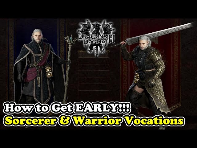 How to Get Warrior & Sorcerer Vocations Early in Dragon's Dogma 2 (Sorcerer & Warrior Vocation)