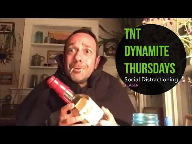 TnT Dynamite Thursdays - Social Distractioning for Quarantine Teaser