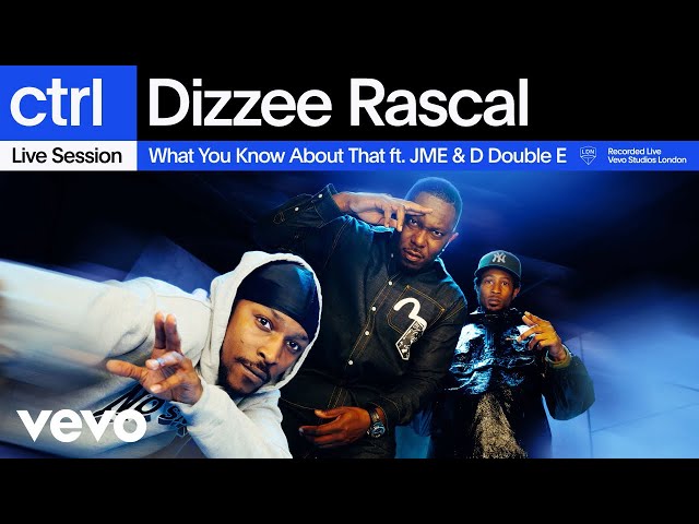 Dizzee Rascal - What You Know About Dat (Live) | Vevo ctrl ft. JME, D Double E