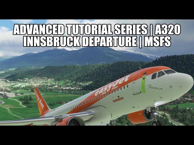 MSFS 2020 - Trainer Captain Tutorial Series | A320 Innsbruck (LOWI) Departure