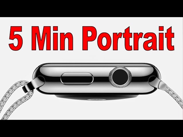 5 Min Portrait: Can we replicate Apple’s Watch Ad in camera with ONE shot?