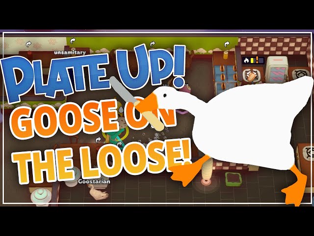 GOOSE ON THE LOOSE! - Plate Up