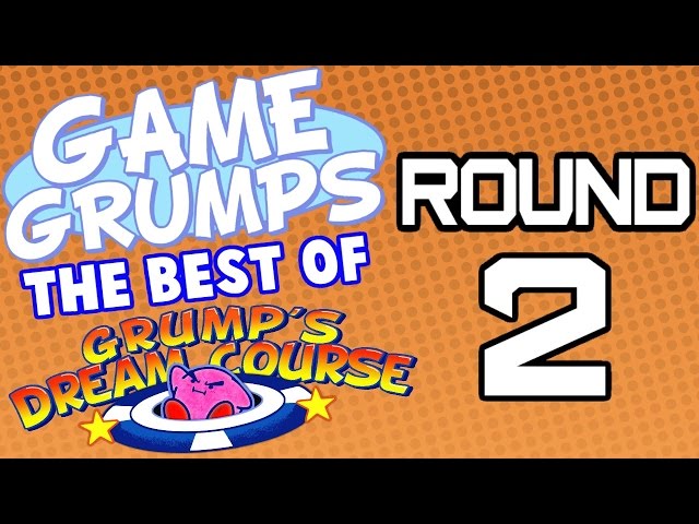 Game Grumps - Best of GRUMP'S DREAM COURSE: ROUND 2