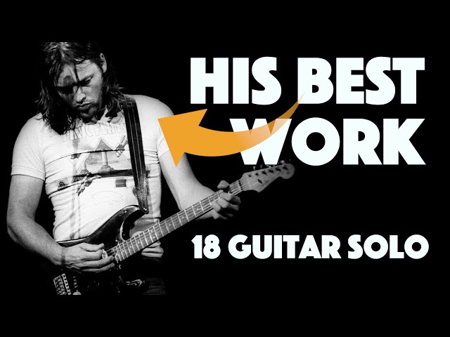 David Gilmour's Best Guitar Solos (18 AMAZING SOLO)