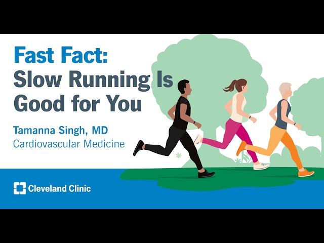 Fast Fact: Slow Running Is Good for You | Tamanna Singh, MD