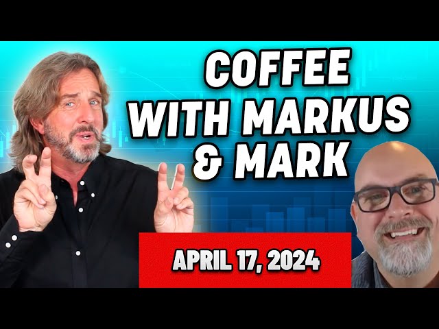 Coffee with Markus and Mark 4/17/24